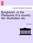 Image for Burghersh, or the Pleasures of a Country Life. Illustrated, Etc.