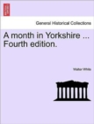 Image for A Month in Yorkshire ... Fourth Edition.