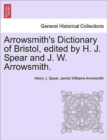 Image for Arrowsmith&#39;s Dictionary of Bristol, Edited by H. J. Spear and J. W. Arrowsmith.