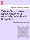 Image for Talbot&#39;s Tomb, in the Parish Church of St. Alkmund&#39;s, Whitchurch, Shropshire.