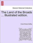 Image for The Land of the Broads ... Illustrated Edition.