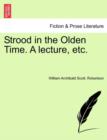 Image for Strood in the Olden Time. a Lecture, Etc.