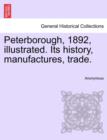 Image for Peterborough, 1892, Illustrated. Its History, Manufactures, Trade.