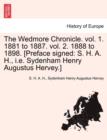 Image for The Wedmore Chronicle. Vol. 1. 1881 to 1887. Vol. 2. 1888 to 1898. [Preface Signed