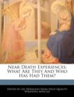 Image for Near Death Experiences : What Are They and Who Has Had Them?