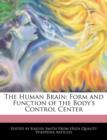 Image for The Human Brain : Form and Function of the Body&#39;s Control Center