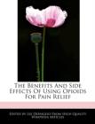 Image for The Benefits and Side Effects of Using Opioids for Pain Relief