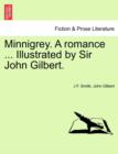 Image for Minnigrey. a Romance ... Illustrated by Sir John Gilbert.