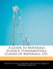 Image for A Guide to Materials Science : Fundamentals, Classes of Materials, Etc.