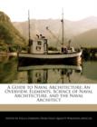 Image for A Guide to Naval Architecture : An Overview, Elements, Science of Naval Architecture, and the Naval Architect