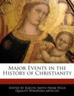 Image for Major Events in the History of Christianity