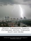 Image for Deadly Tornadoes : Famous Outbreaks, Myths, Tornado Alley and More
