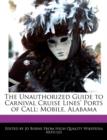Image for The Unauthorized Guide to Carnival Cruise Lines&#39; Ports of Call : Mobile, Alabama