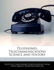 Image for Telephones : Telecommunications Science and History