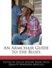 Image for An Armchair Guide to the Blues