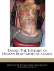 Image for Taboo : The History of Human Body Modifications