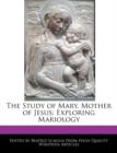 Image for The Study of Mary, Mother of Jesus