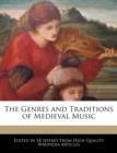 Image for The Genres and Traditions of Medieval Music