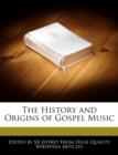 Image for The History and Origins of Gospel Music