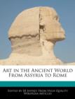Image for Art in the Ancient World from Assyria to Rome