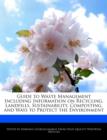 Image for Guide to Waste Management Including Information on Recycling, Landfills, Sustainability, Composting, and Ways to Protect the Environment