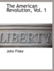 Image for The American Revolution, Vol. 1