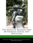 Image for The Nexus of Religion and Mythology : Ritual and Mysticism