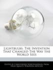 Image for Lightbulbs : The Invention That Changed the Way the World Sees