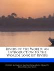 Image for Rivers of the World : An Introduction to the Worlds Longest Rivers