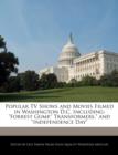 Image for Popular TV Shows and Movies Filmed in Washington D.C. Including : Forrest Gump, Transformers, and Independence Day