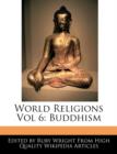 Image for World Religions Vol 6 : Buddhism