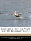Image for Birds of a Feather : State and Us Territory Birds