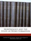 Image for Morphology and the Study of Word Formation