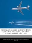 Image for An Unauthorized Guide to Delta Air Lines Including History, Headquarters, and Hubs
