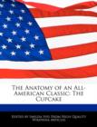 Image for The Anatomy of an All-American Classic : The Cupcake