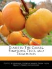 Image for Diabetes : The Causes, Symptoms, Tests, and Treatments