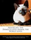 Image for Housecats : The Domesticated Animal the World Loves