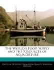 Image for The World&#39;s Food Supply and the Resources of Aquaculture