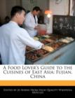 Image for A Food Lover&#39;s Guide to the Cuisines of East Asia