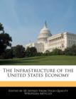 Image for The Infrastructure of the United States Economy