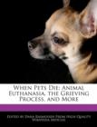 Image for When Pets Die : Animal Euthanasia, the Grieving Process, and More