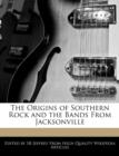 Image for The Origins of Southern Rock and the Bands from Jacksonville
