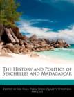 Image for The History and Politics of Seychelles and Madagascar