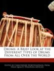 Image for Drums : A Brief Look at the Different Types of Drums from All Over the World