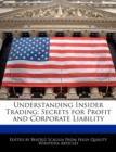 Image for Understanding Insider Trading : Secrets for Profit and Corporate Liability