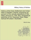 Image for History of the Early Settlement and Indian Wars of Western Virginia; Embracing an Account of the Various Expeditions in the West, Previous to 1795. Also, Biographical Sketches of Col. Ebenezer Zane, M
