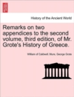 Image for Remarks on Two Appendices to the Second Volume, Third Edition, of Mr. Grote&#39;s History of Greece.
