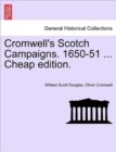 Image for Cromwell&#39;s Scotch Campaigns. 1650-51 ... Cheap Edition.