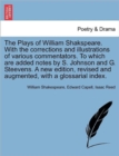 Image for The Plays of William Shakspeare. With the corrections and illustrations of various commentators. To which are added notes by S. Johnson and G. Steevens. A new edition, revised and augmented, with a gl