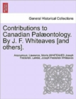 Image for Contributions to Canadian Palaeontology. by J. F. Whiteaves [And Others], Vol. IV Part I